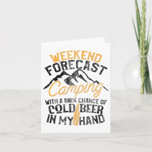 Funny Camping Weekend Prognose 100% Chance Beer Karte