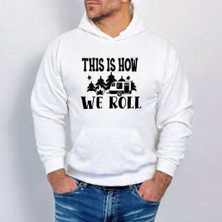 Funny Camping Wie wir rollen Hoodie