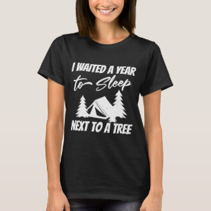 Funny Camping Witze, die ich ein Jahr lang gewarte T-Shirt