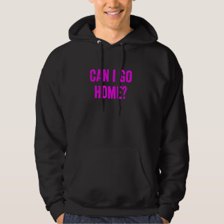 Funny Can I Go Zuhause Novelty Gag Fun Spaß Lila Hoodie