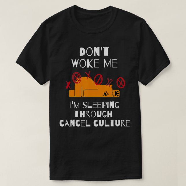 Funny cancel culture, not woke  T-Shirt (Design vorne)