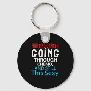 Funny Cancer Fighter Inspiration Zitat Chemo Pat Schlüsselanhänger
