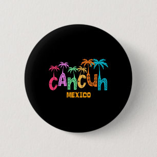 Funny Cancun Mexico Palm Tree Farbige Typografie Button
