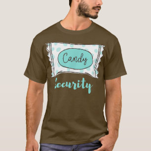 Funny Candy Security Halloween Sweet Costume T-Shirt