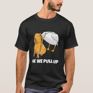 Funny Capybara Animal Ok Wir holen Meme hoch T-Shirt