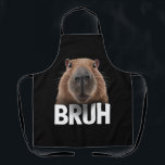 Funny Capybara Bruh Schürze<br><div class="desc">Funny Capybara Bruh</div>