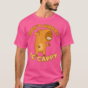 Funny Capybara machen Sie sich keine Sorgen um Cap T-Shirt