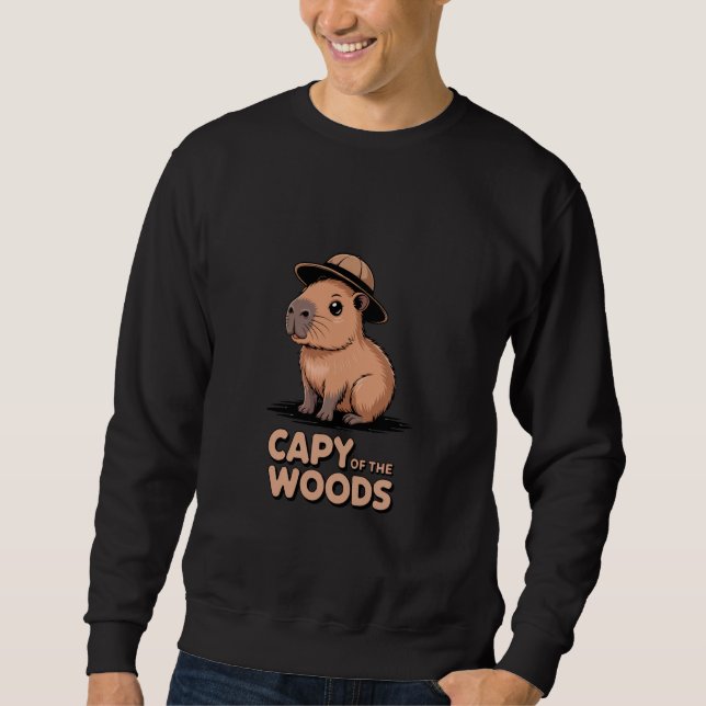 Funny Capybara Quote Capy of The Woods for Camping Sweatshirt (Vorderseite)
