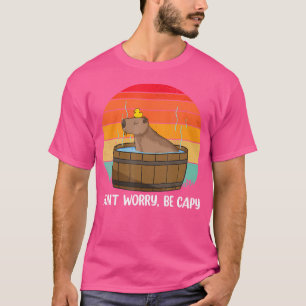 Funny Capybara Seien Sie nicht beunruhigt Capybara T-Shirt