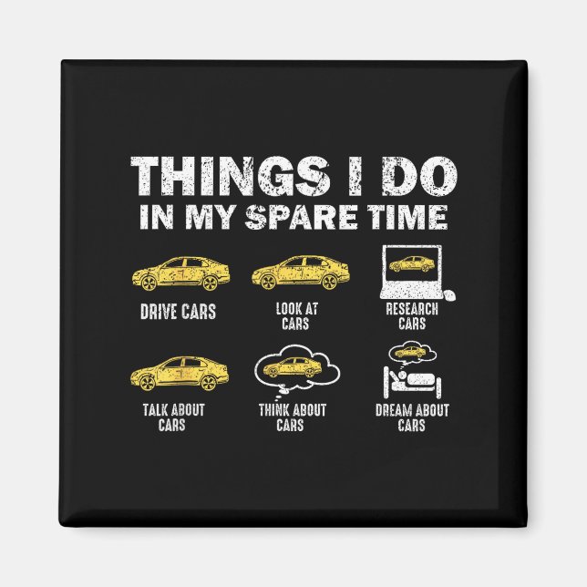 Funny Car 6 Things I Do In My Spare Time  Magnet (Vorne)