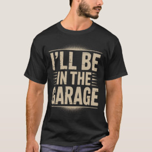 Funny Car Mechanic Vater - Ich bin in der Garage T-Shirt