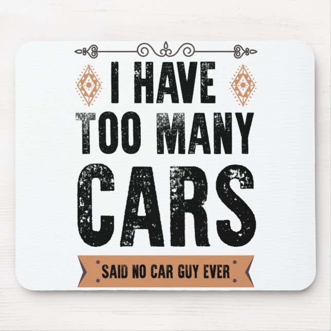 Funny Car Typ Geschenk habe ich zu viele Autos Vin Mousepad (Vorne)