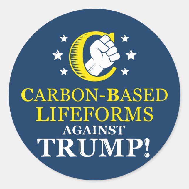 Funny Carbon-basierte Lebensformen gegen Trump Runder Aufkleber (Vorderseite)