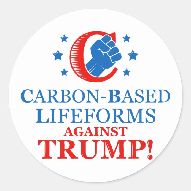 Funny Carbon-basierte Lebensformen gegen Trump Runder Aufkleber (Vorderseite)