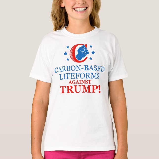 Funny Carbon-basierte Lebensformen gegen Trump T-Shirt (Vorderseite)