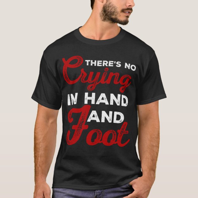 Funny Card Game There's No Crying In Hand and Foot T-Shirt (Vorderseite)