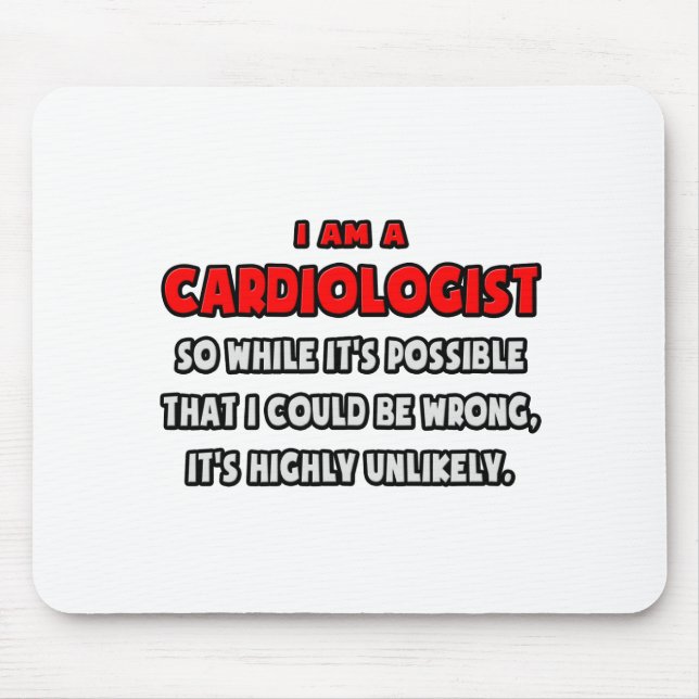 Funny Cardiologist .. Sehr unwahrscheinlich Mousepad (Vorne)