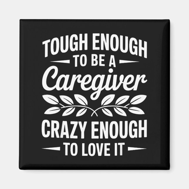 Funny Caregiver Art For Women Men Girls Caregiving Magnet (Vorne)