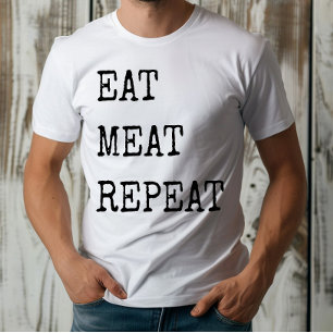 Funny Carnivore Eat Meat Wiederholung T-Shirt