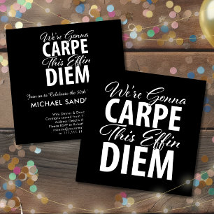 Funny Carpe Diem Birthday Party Einladung