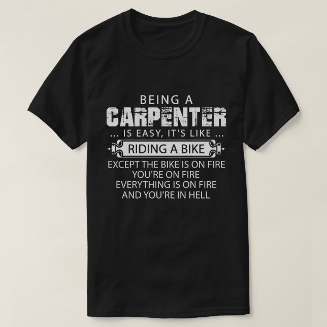 Funny Carpenter Shirt, ein Zimmermann zu sein ist  T-Shirt (Design vorne)
