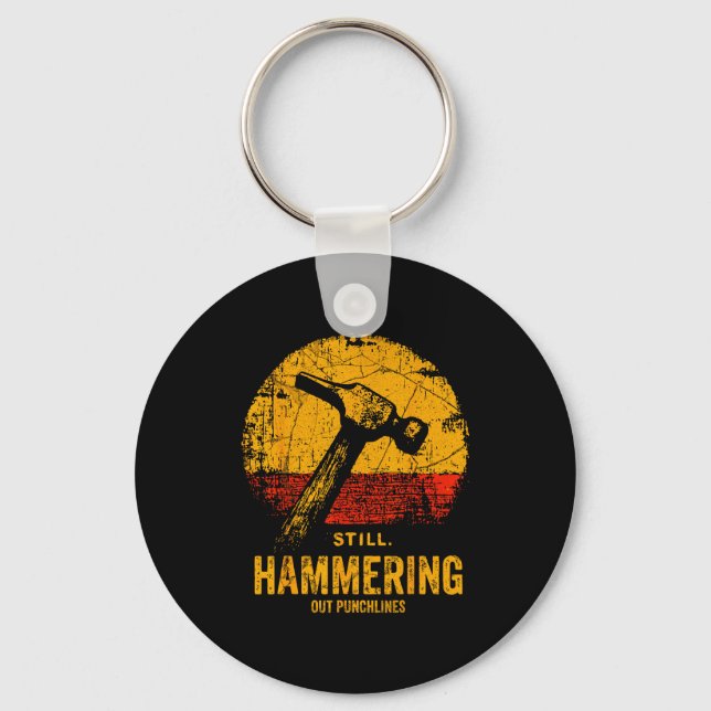 Funny Carpenter Still Hammering Out Punchlines Vin Schlüsselanhänger (Vorderseite)