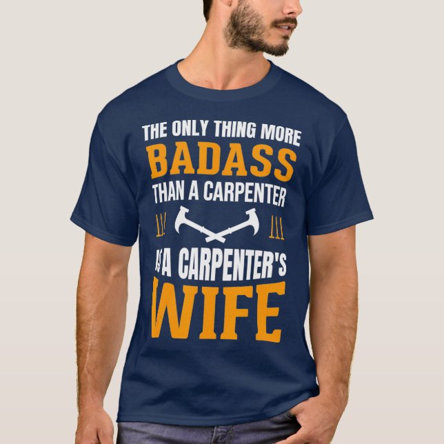 Funny Carpenter Wife Quote Saying Gift T-Shirt (Vorderseite)
