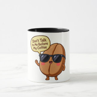 Funny Cartoon Coffee Bean "Don't Talk to Me" Mug Tasse