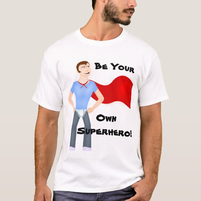 Funny Cartoon Seien Sie Ihr eigener Superheld-T -  T-Shirt (Vorderseite)