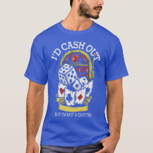Funny Casino Gambler Gambling Wetten T-Shirt