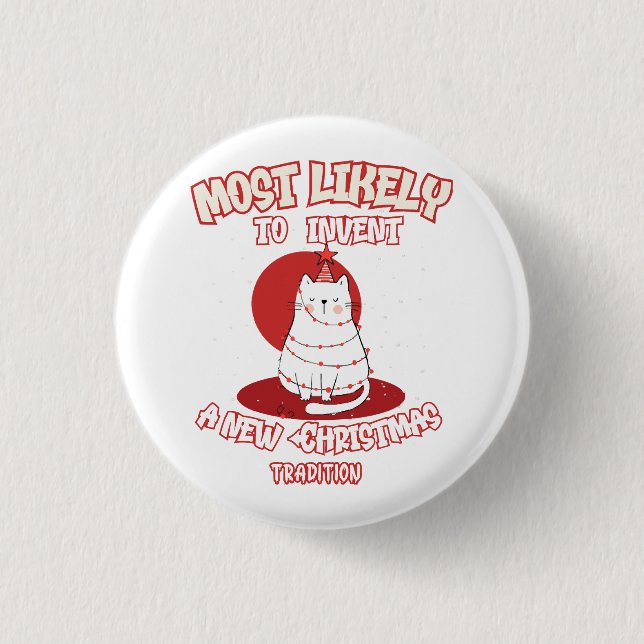 Funny Cat am wahrscheinlichsten ein neues Weihnach Button (Vorderseite)