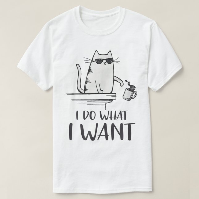 Funny Cat Attitude I Do What I Want Design T-Shirt (Design vorne)
