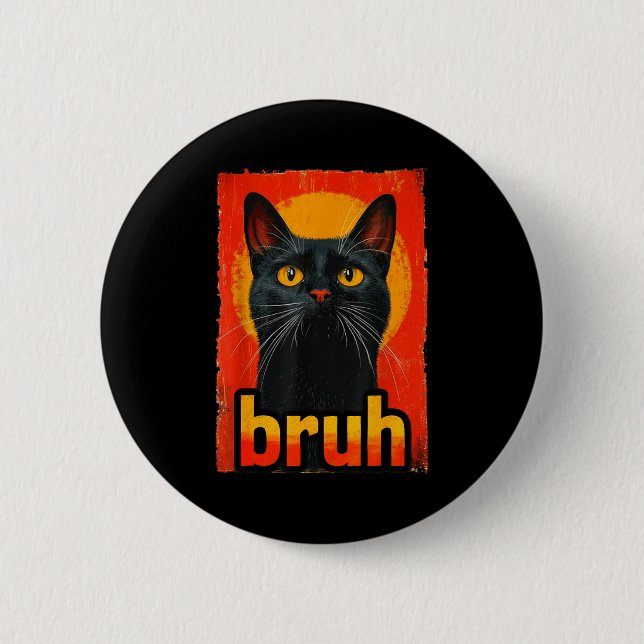 Funny Cat Bruh For Teens Boys Girls Men Women Meme Button (Vorderseite)