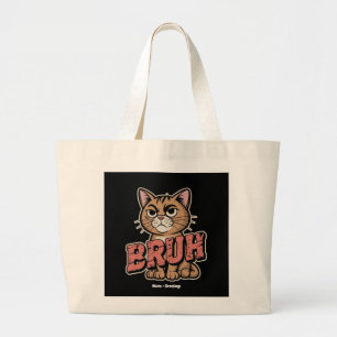 Funny Cat Bruh Meme Graphic Spaß Cat Lover Geschen Jumbo Stoffbeutel