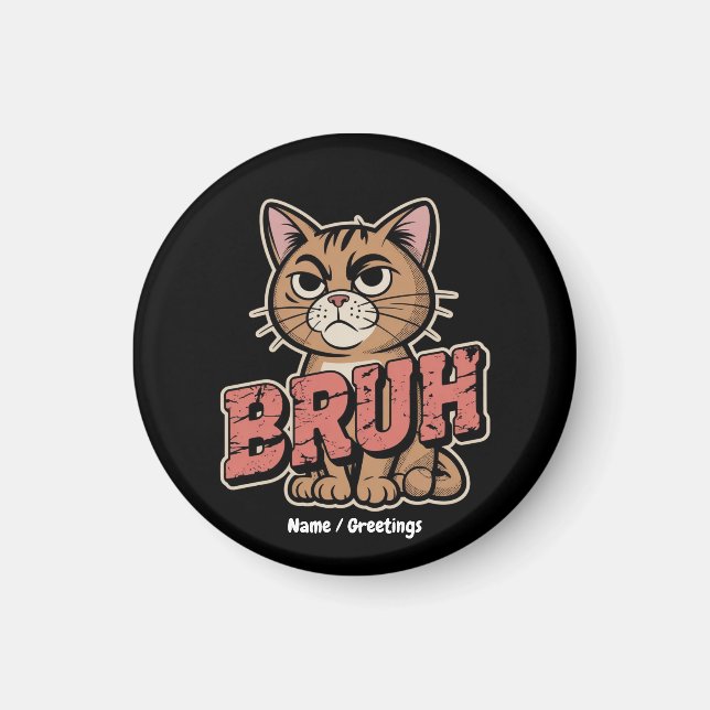 Funny Cat Bruh Meme Graphic Spaß Cat Lover Geschen Magnet (Vorne)