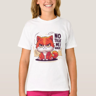 "Funny Cat Cartoon "No Talk Me I Engry" T - Shirt
