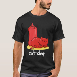 Funny Cat-Chup Red Cat Lazy Food Joke Sarcastic Ki T-Shirt