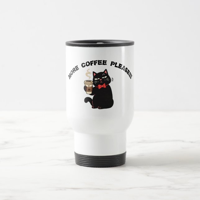 Funny Cat Coffee Design– “More Coffee please”  Reisebecher (Mittel)