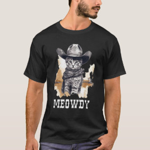 Funny Cat Cowboy Cowgirl Meow Howdy Meowdy T-Shirt