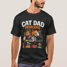 Funny Cat Dad Problems Coffee Lover Gift T-Shirt
