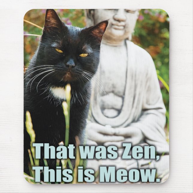 Funny Cat - Das war Zen, das ist Meow Mousepad (Vorne)