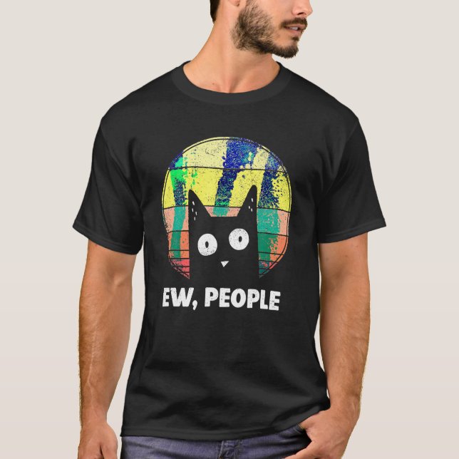 Funny Cat Ew People Meowy Cat Lovers Men Womens Gi T-Shirt (Vorderseite)