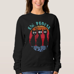 Funny Cat Ew People Retro Cat Gläschen Anti-Social Sweatshirt
