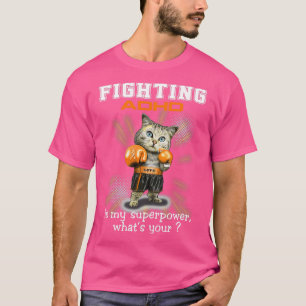 Funny Cat Fighting ADHD ist meine Superpower Whatx T-Shirt