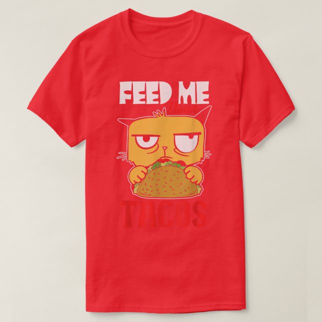 Funny Cat Fütterte mir deinen Tacos T-Shirt (Design vorne)