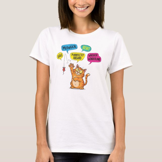Funny Cat Graphic mit Quirky Text T - Shirt (Vorderseite)