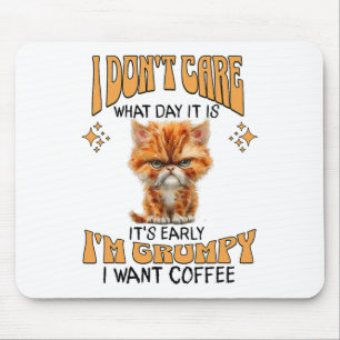 Funny Cat Grumpy Kaffee Lover Sarcastic Ich Wollte Mousepad