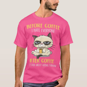 Funny Cat Grumpy vor dem Kaffee Hasse ich alle Aft T-Shirt