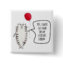 Funny Cat Hair Awareness Button Black and White