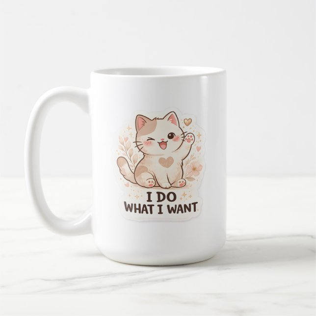 Funny Cat  I Do What I Want Cute Cat Kaffeetasse (Links)